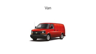 Van
 