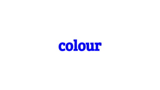 colour
 