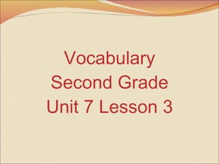Vocabulary Second Grade Unit 7 Lesson 3 