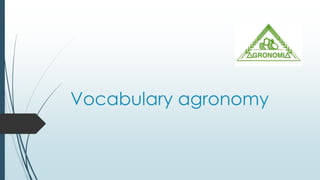 Vocabulary agronomy
 