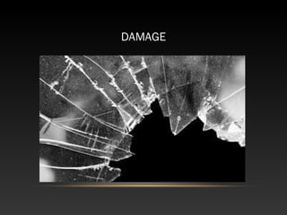 DAMAGE
 
