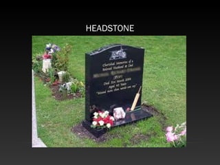 HEADSTONE
 