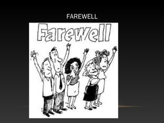 FAREWELL
 