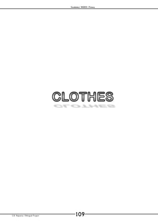 Vocabulary– BASICS / Primary
C.B. Hispania / Bilingual Project 109
mjesusra©2011
 