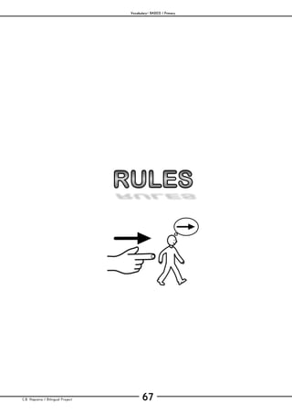 Vocabulary– BASICS / Primary
C.B. Hispania / Bilingual Project 67
mjesusra©2011
 