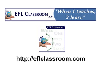 http://eflclassroom.com
 