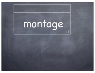 montage
          11
 