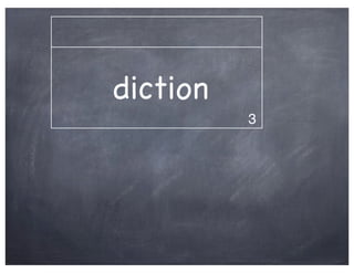 diction
          3
 