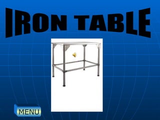 IRON TABLE MENU 