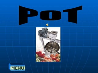 POT MENU 