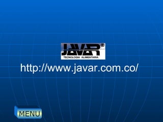 http://www.javar.com.co/ MENU 