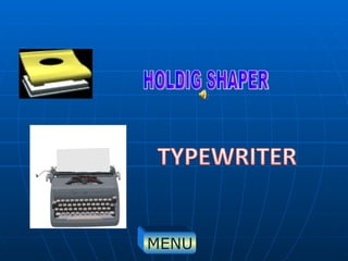 HOLDIG SHAPER MENU 