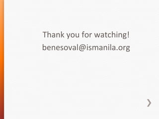 Thank you for watching!
benesoval@ismanila.org

 