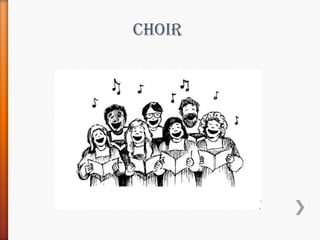 choir
 
