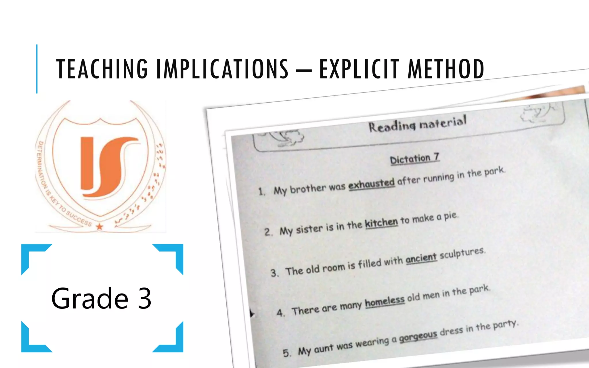 TEACHING IMPLICATIONS – EXPLICIT METHOD
Grade 3
 