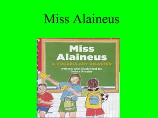 Miss Alaineus 