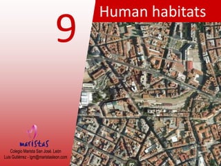 Human habitats
9
 