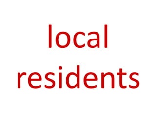 local
residents
 
