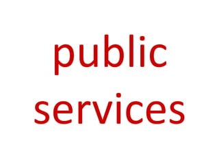 public
services
 