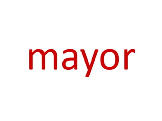 mayor
 
