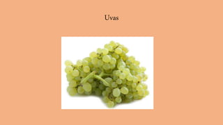 Uvas
 