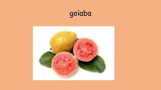 goiaba
 