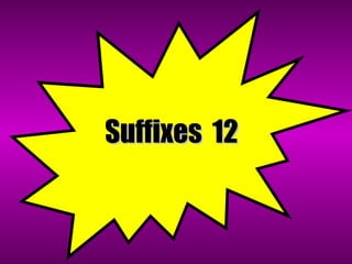 SSuuffffiixxeess 1122 
 