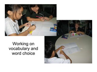 Working on vocabulary and word choice 