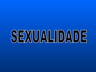 SEXUALIDADE 