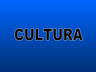 CULTURA 