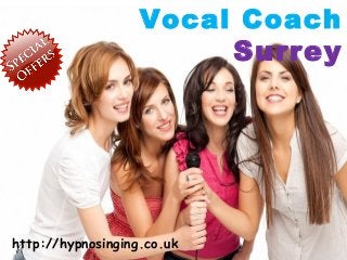 Vocal Coach
Surrey
http://hypnosinging.co.uk
 