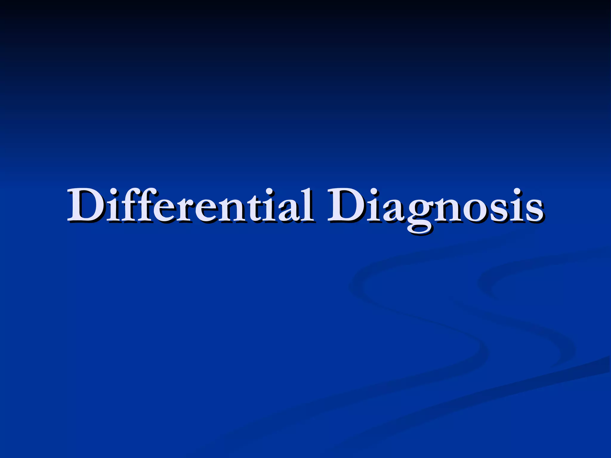Differential Diagnosis 