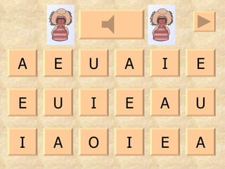 A U A E E I A U I U E E A O A E I I 