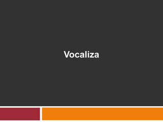 Vocaliza
 