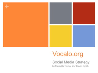 Vocalo.org Social Media Strategy by Meredith Trainor and Devon Smith 