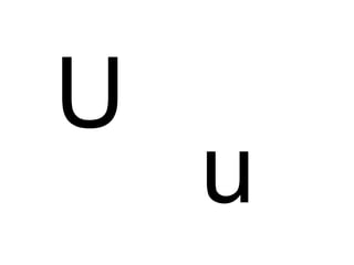 U u 