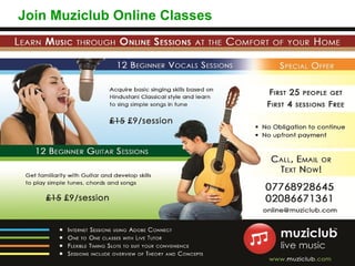 Join Muziclub Online Classes




                               4 FREE Sessions




                     41
 