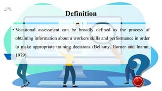 Vocational assessment Approaches Traditional approach, Community-based