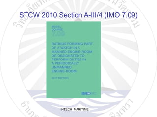 STCW 2010 Section A-III/4 (IMO 7.09)
INTECH MARITIME
 