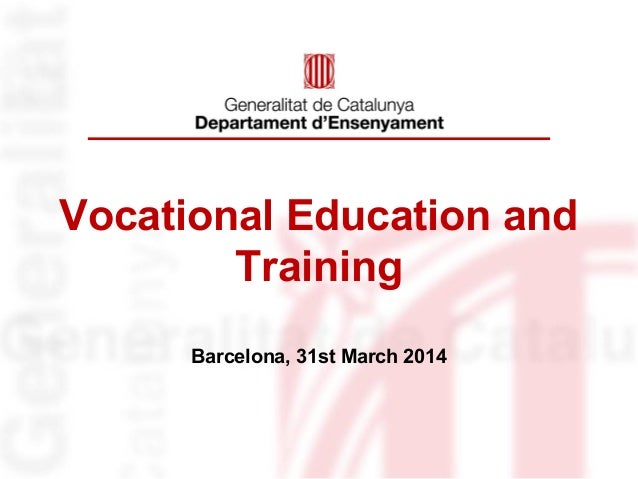 presentation of vocational education and training in catalonia at the vocational institutions