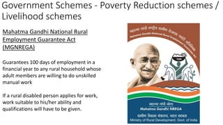 Mahatma Gandhi National Rural
Employment Guarantee Act
(MGNREGA)
Guarantees 100 days of employment in a
financial year to ...