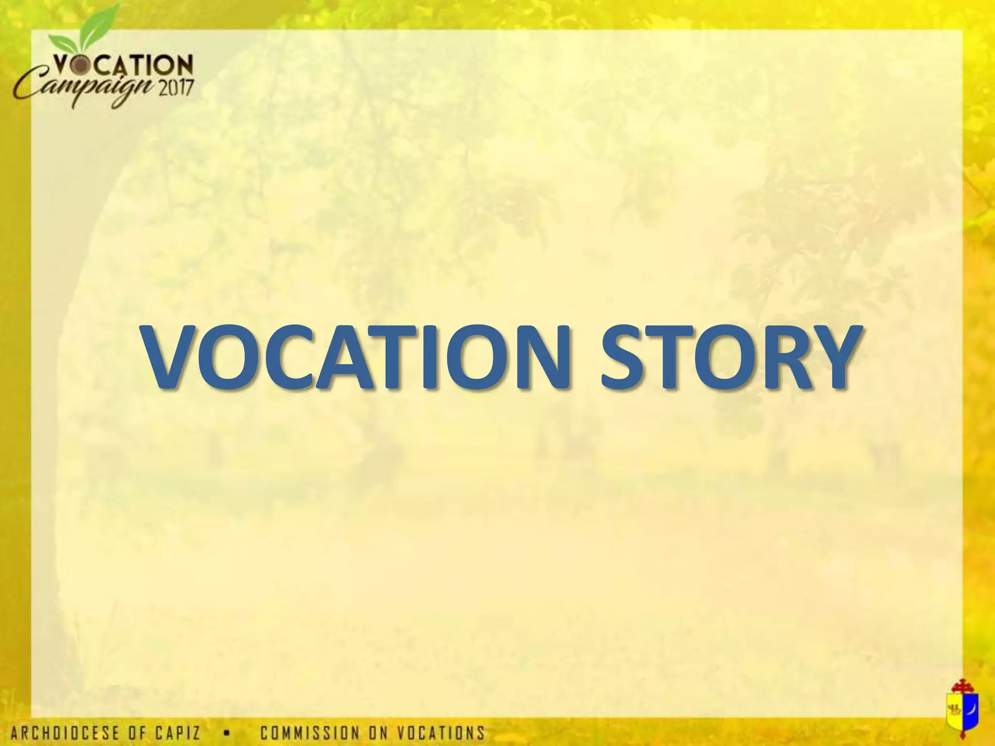 VOCATION STORY
 