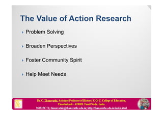  Problem Solving
 Broaden Perspectives
 Foster Community Spirit
 Help Meet Needs
 