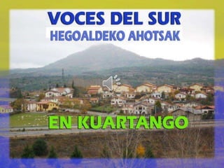 VOCER DEL SUR EN KUARTANGO