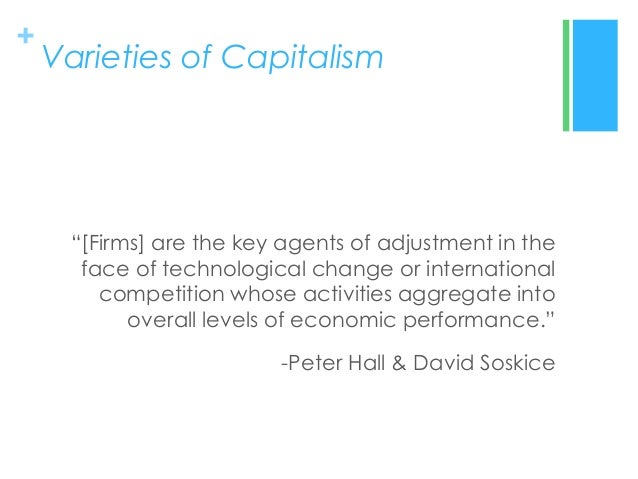 notes on varieties of capitalism voc Large-scale transition of economic systems : do ceecs converge towards western prototypes as is usually applied in varieties-of-capitalism (voc). notes on varieties of capitalism voc Large-scale transition of economic systems : do ceecs converge towards western prototypes as is usually applied in varieties-of-capitalism (voc).