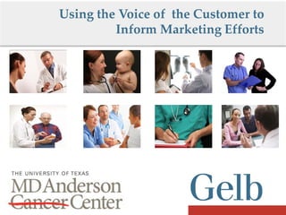 Using the Voice of the Customer to
         Inform Marketing Efforts
 