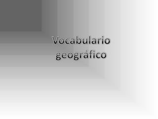 Vocabulario geográfico 