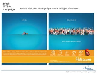 Brazil Offline Campaign Hoteis.com print ads highlight the advantages of our size 