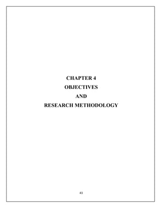 43
CHAPTER 4
OBJECTIVES
AND
RESEARCH METHODOLOGY
 