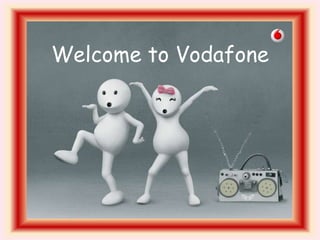 Welcome to Vodafone
 